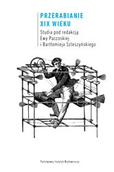 Przerabianie XIX wieku