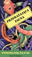 Przerażająca fauna. Stworzenia ktore żyją w nas - Robert M. Knutson