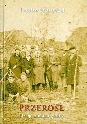 Przerośl. Dzieje miasta i gminy - Jarosław Szlaszyński