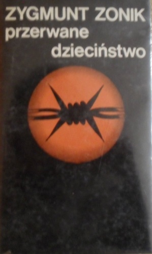 Przerwane dzieciństwo - Zygmunt Zonik