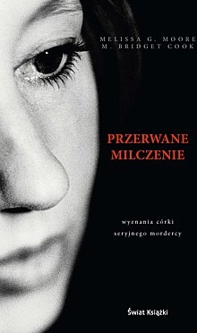 Przerwane milczenie - Melissa G. Moore, M. Bridget Cook
