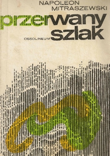 Przerwany szlak - Napoleon Mitraszewski