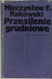 Przesilenie grudniowe - Mieczysław F. Rakowski
