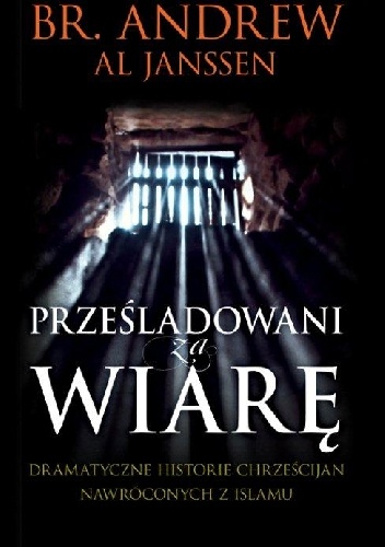 Przesladowani za wiarę - Br. Andrew Al Janssen