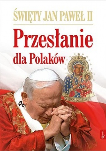 Przesłanie dla Polaków - praca zbiorowa