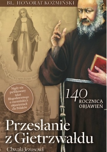 Przesłanie z Gietrzwałdu - o. Honorat Koźmiński