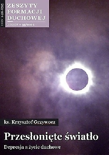 Przesłonięte światło. Depresja, a życie duchowe. - Krzysztof Grzywocz