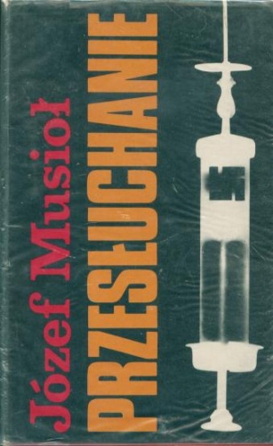 Przesłuchanie - Józef Musioł