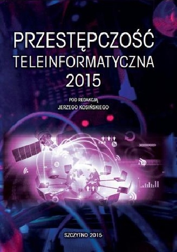 Przestępczość teleinformatyczna 2015 - praca zbiorowa