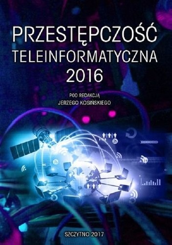 Przestępczość teleinformatyczna 2016 - praca zbiorowa