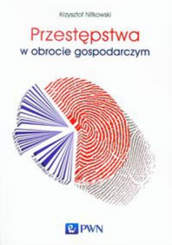 Przestępstwa w obrocie gospodarczym - Krzysztof Nitkowski