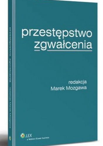 Przestępstwo zgwałcenia - Marek Mozgawa