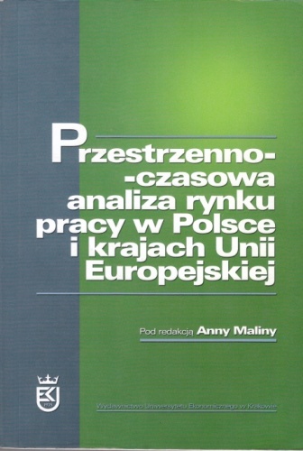 Przestrzenno-czasowa analiza rynku pracy w Polsce i krajach Unii Europejskiej - Anna Malina