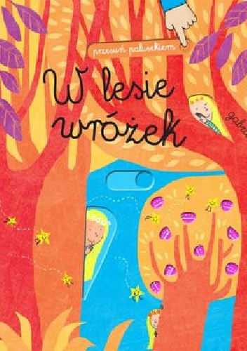 Przesuń paluszkiem. W lesie wróżek - Gabriele Clima