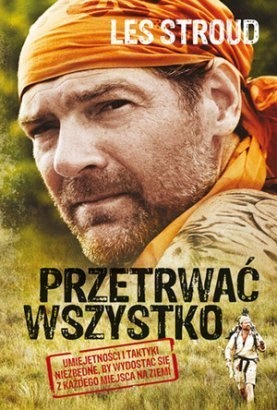 Przetrwać wszystko - Les Stroud