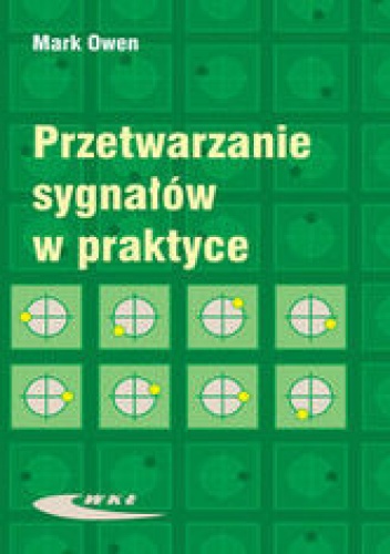 Przetwarzanie sygnałów w praktyce - Owen Mark