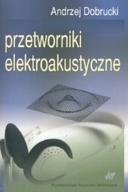 Przetworniki elektroakustyczne - Andrzej Dobrucki