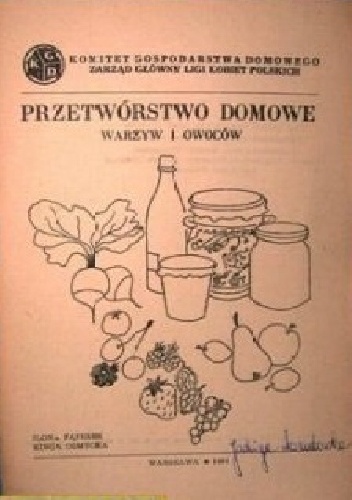 Przetwórstwo domowe warzyw i owoców - Ilona Fąferek, Kinga Osmycka