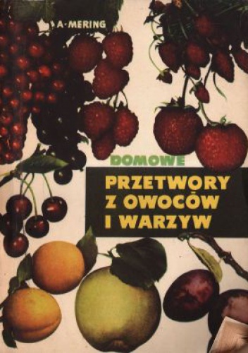 Przetwory domowe z owoców i warzyw - Tadeusz Cymer