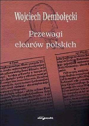 Przewagi elearów polskich - Wojciech Dembołęcki