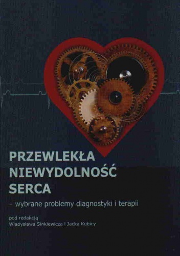 Przewlekła niewydolność serca - W. Sinkiewicz