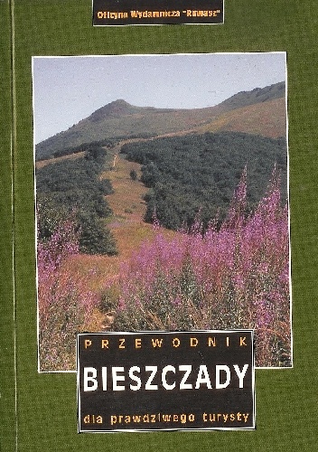Przewodnik Bieszczady dla prawdziwego turysty