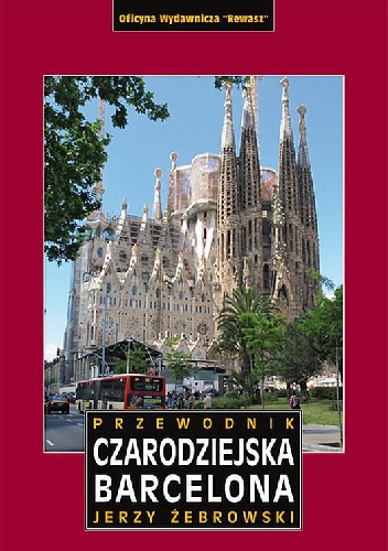 Przewodnik Czarodziejska Barcelona - Jerzy Żebrowski
