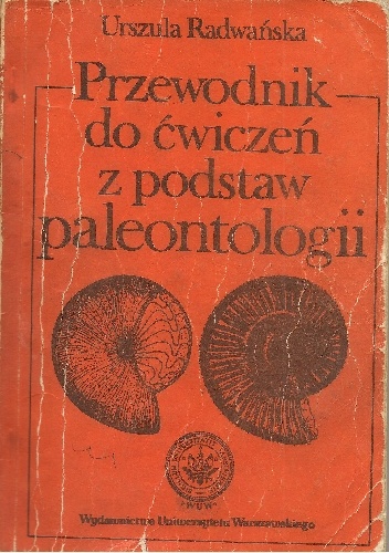 Przewodnik do ćwiczeń z podstaw paleontologii - Urszula Radwańska
