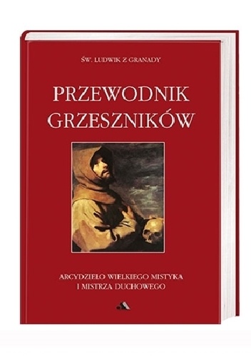 Przewodnik grzeszników - św. Ludwik z Granady
