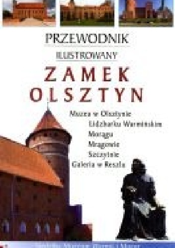 Przewodnik ilustrowany. Zamek Olsztyn - Andrzej Rzempołuch