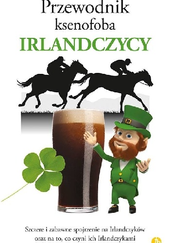 Przewodnik ksenofoba. Irlandczycy - Frank McNally