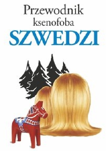 Przewodnik ksenofoba. Szwedzi - Peter Berlin