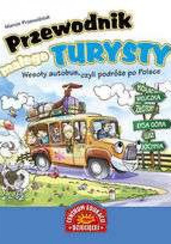 Przewodnik małego turysty. Wesoły autobus, czyli podróże po Polsce - Marcin Przewoźniak