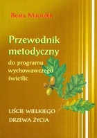 Przewodnik metodyczny do programu wychowawczego świetlic - Beata Maciołek
