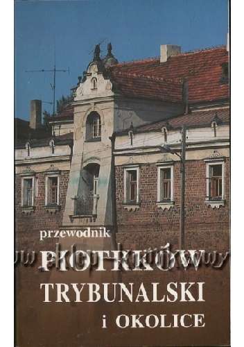 Przewodnik Piotrków Trybunalski i okolice