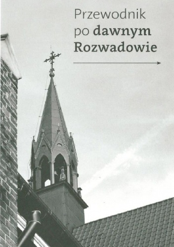 Przewodnik po dawnym Rozwadowie