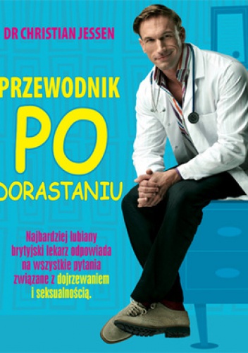 Przewodnik po dorastaniu - Christian Jessen