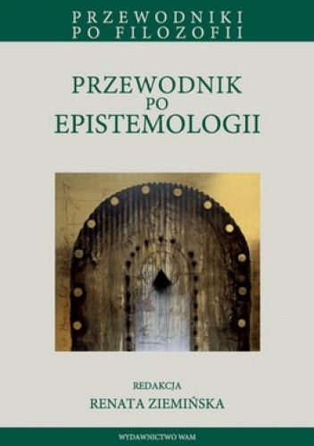 Przewodnik po epistemologii - Renata Ziemińska