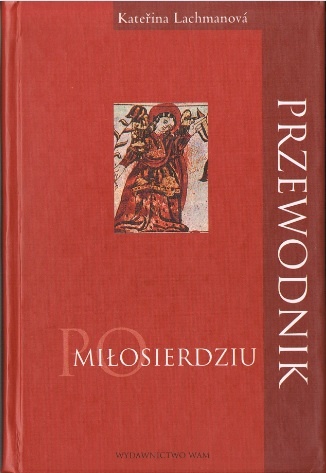 Przewodnik po miłosierdziu - Katerina Lachmanova