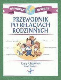 Przewodnik po relacjach rodzinnych - Gary Chapman