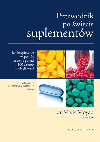 Przewodnik po świecie suplementów - Mark Moyad