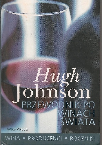 Przewodnik po winach świata 2004 - Hugh Johnson