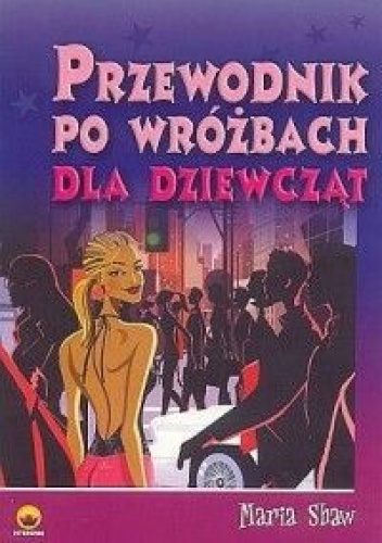 Przewodnik po wróżbach dla dziewcząt - Maria Shaw