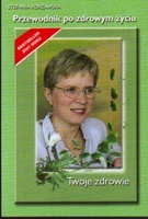 Przewodnik po zdrowym życiu - Stefania Korżawska