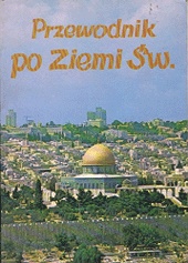 Przewodnik po Ziemi Świętej - Stanisław Jankowski