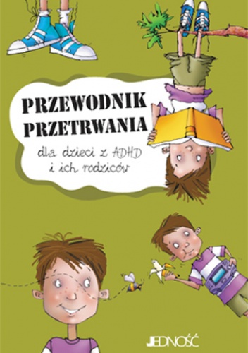 Przewodnik przetrwania dla dzieci z ADHD i ich rodziców - John F. Taylor