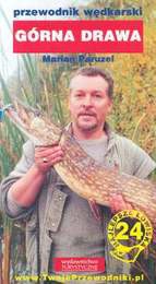 Przewodnik wędkarski Tom 24 Górna Drawa - Marian Paruzel