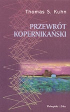 Przewrót kopernikański. Astronomia planetarna w dziejach myśli Zachodu - Thomas Kuhn