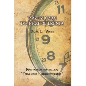 Przez czas do przebudzenia - Brian Leslie Weiss