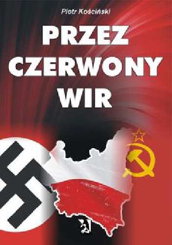 Przez czerwony wir - Piotr Kościński